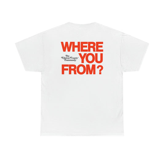 Where You From T-Shirt